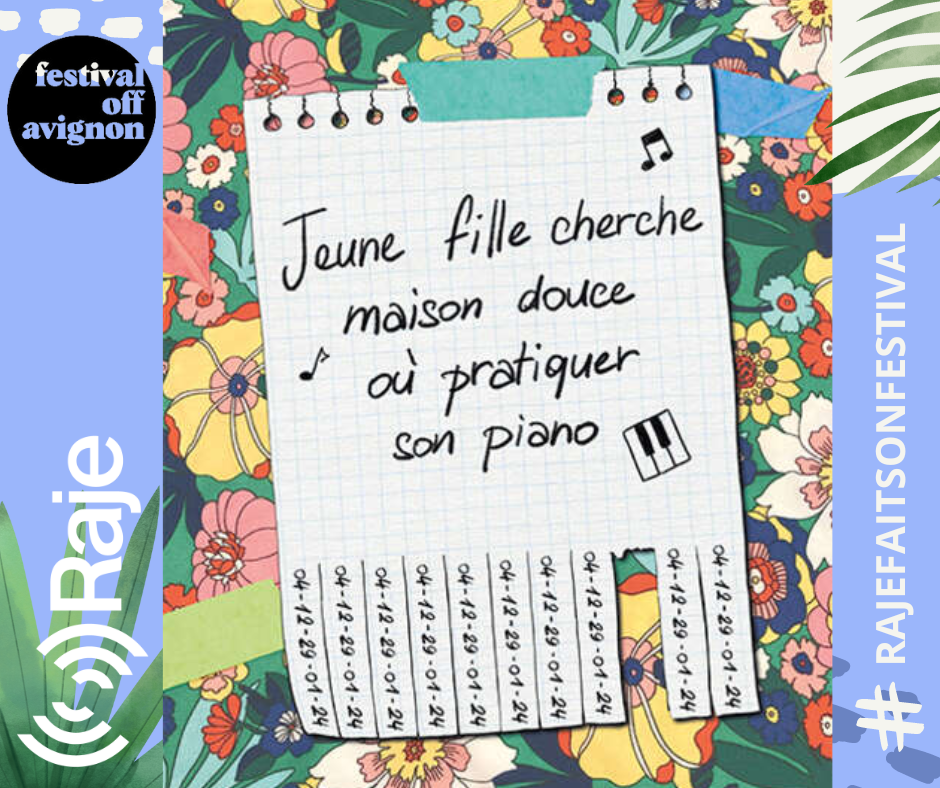 RAJE FAIT SON FESTIVAL JOUR 10 : JEUNE FILLE CHERCHE MAISON DOUCE OU PRATIQUER SON PIANO /  Susanna Tiertant AU MICRO